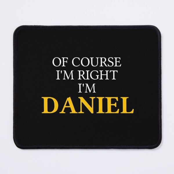 Item preview, Of course I'm right I'm Daniel	 designed and sold by mugify.