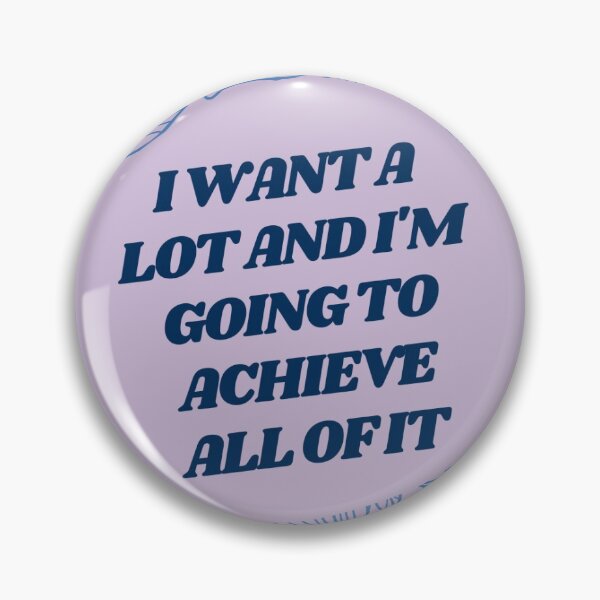 Item preview, I want a lot and I'm going to achieve all of it designed and sold by abbadabbadoo.