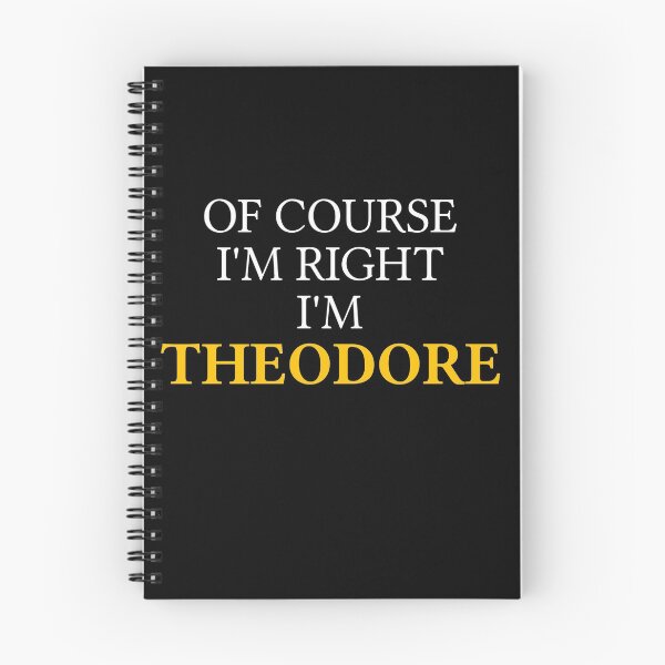 Item preview, Of course I'm right I'm Theodore	 designed and sold by mugify.