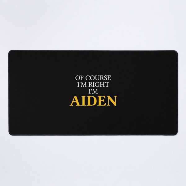 Item preview, Of course I'm right I'm Aiden	 designed and sold by mugify.
