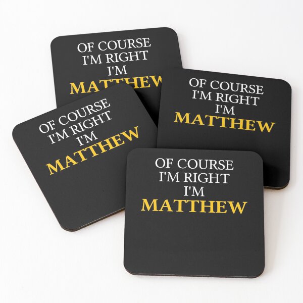 Item preview, Of course I'm right I'm Matthew	 designed and sold by mugify.