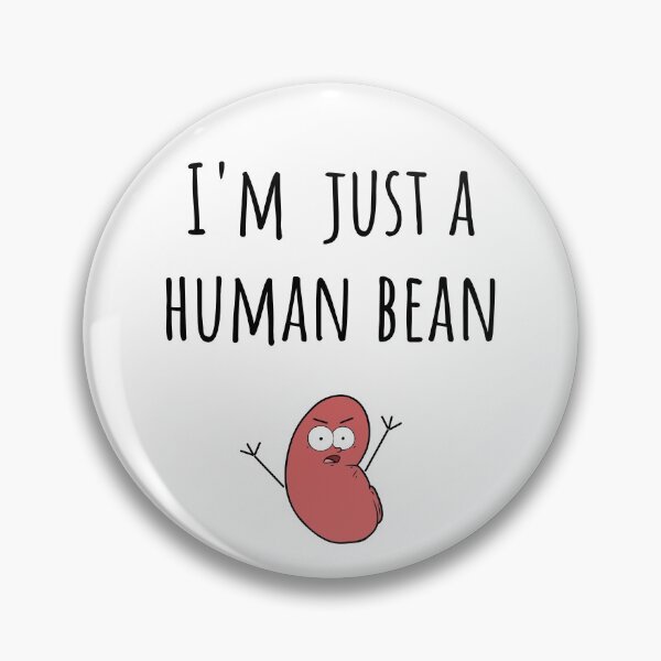 Item preview, I'm Just a Human Bean designed and sold by linime1984.