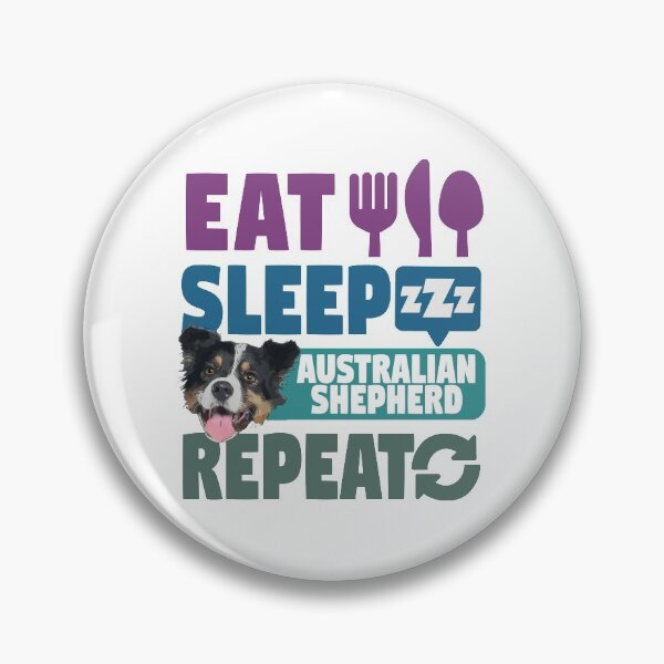 Item preview, Eat Sleep Australian Shepherd Repeat Dog Lover designed and sold by SunnyStreet.