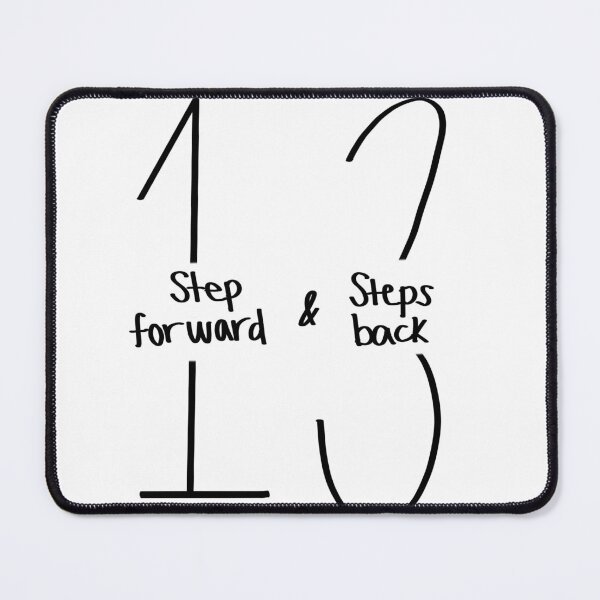 Item preview, 1 step forward 3 steps back  designed and sold by ashshaiv.