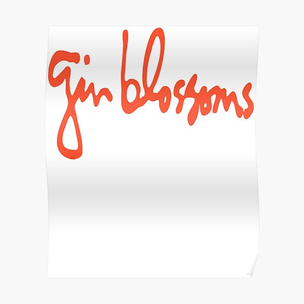 "Gin Blossoms Logo" Poster by AliAhmed88 Redbubble