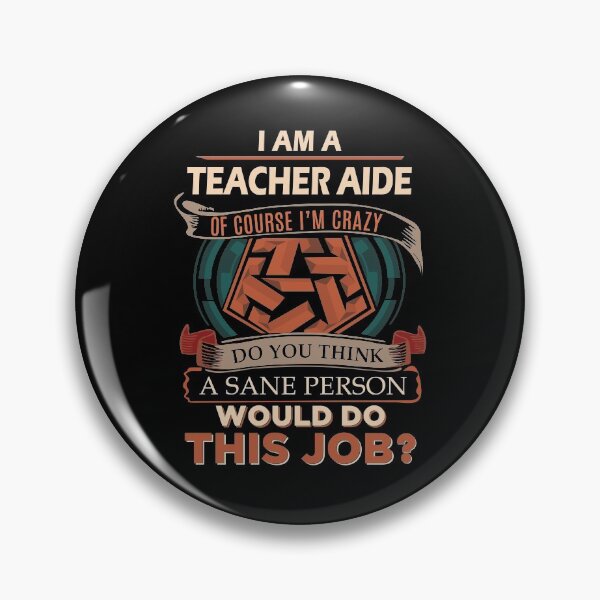 Item preview, Teacher Aide T Shirt - Sane Person Job Gift Item Tee designed and sold by vonnie38uo.