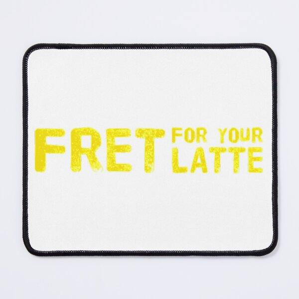 Item preview, Fret for your Latte (Version #3) designed and sold by UnicornPeeps.