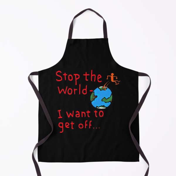 Item preview, stop the world- i want to get off...   designed and sold by phanieninail63.