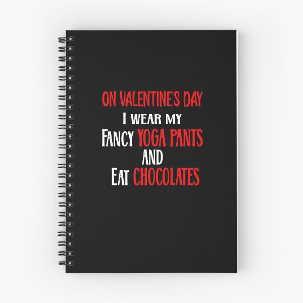 Item preview, On Valentine's Day I Wear Fancy Yoga Pants and Eat Chocolates Valentine's Day Funny designed and sold by DPlumDesign.