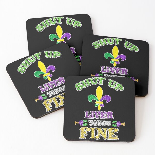 Item preview, Shut up Liver You Are Fine-Wine Beer Drinking Mardi Gras designed and sold by LemmikkiBadley.