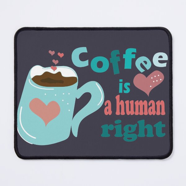 Item preview, coffee is a human right designed and sold by olafekry.