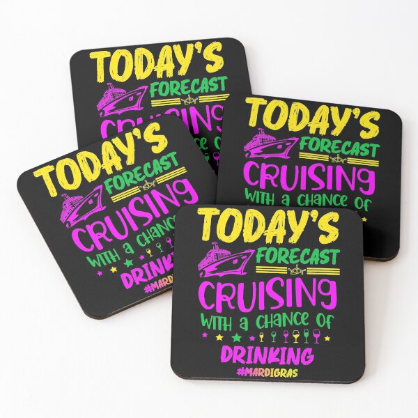 Item preview, Today_s forecast Cruising with a chance of drinking Mardi designed and sold by KevinGardner1.