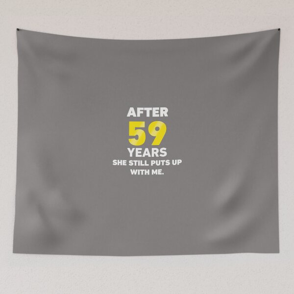 Item preview, After 59 Years She Still Puts Up With Me. designed and sold by AlwaysAwesome.