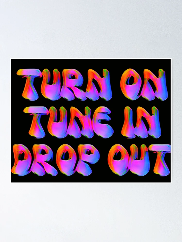 TURN ON TUNE IN DROP OUT Cannatees