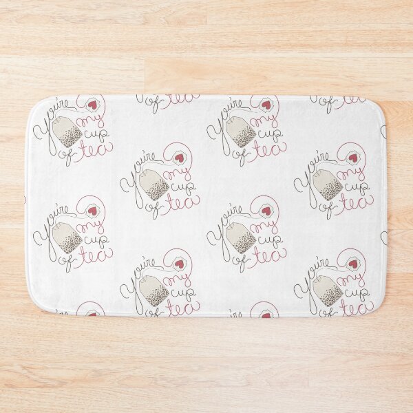 Item preview, You're My Cup of Tea Saying designed and sold by mschubbybunny.