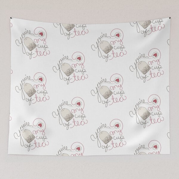 Item preview, You're My Cup of Tea Saying designed and sold by mschubbybunny.