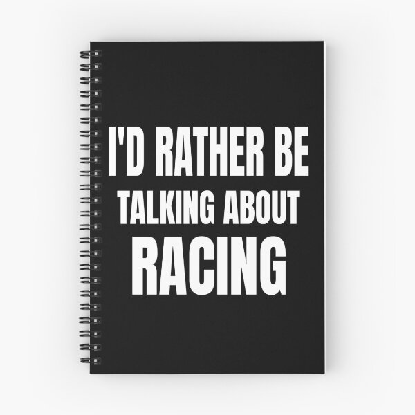 Item preview, Id Rather Be Talking About Racing Race Street Racing Drag Racing designed and sold by CarantinedChaos.