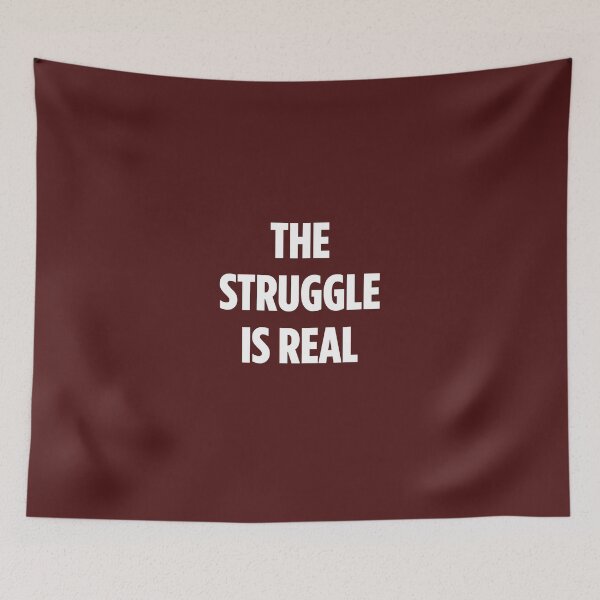 Item preview, The Struggle Is Real  designed and sold by AlwaysAwesome.