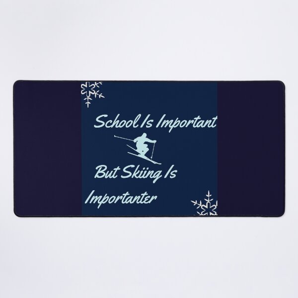 Item preview, School Is Important, But Skiing Is Importanter designed and sold by silveregale.