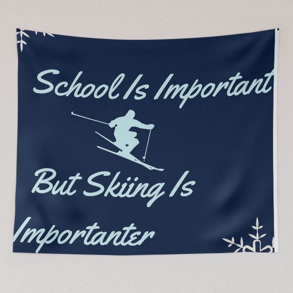 Item preview, School Is Important, But Skiing Is Importanter designed and sold by silveregale.