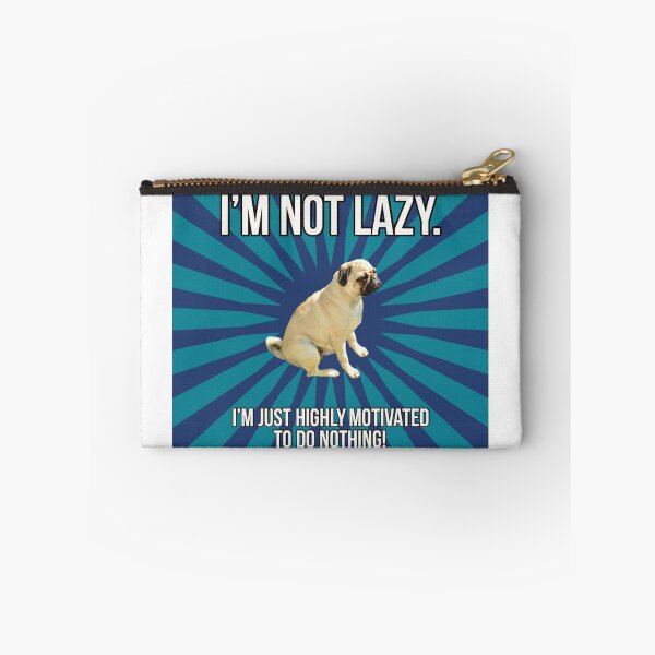 Item preview, I'm not lazy, I'm just highly motivated to do nothing designed and sold by Wild-potato.