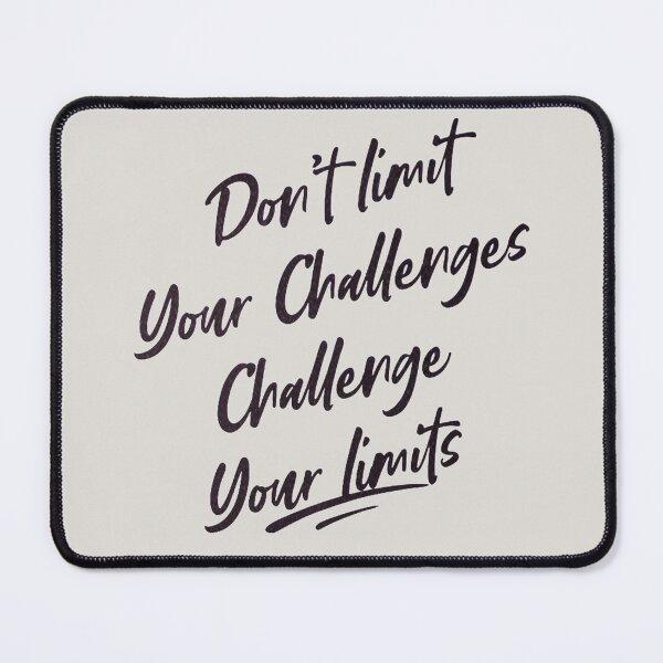 Item preview, Don't limit your challenges, challenge your limits designed and sold by Plastic1997.