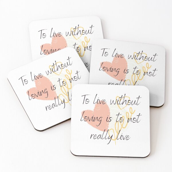 Item preview, To live without loving is to not really live  designed and sold by JAMSCreations88.