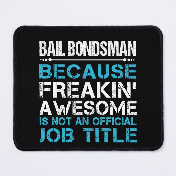 Item preview, Bail Bondsman T Shirt - Freaking Awesome Job Gift Item Tee designed and sold by oetate4774.