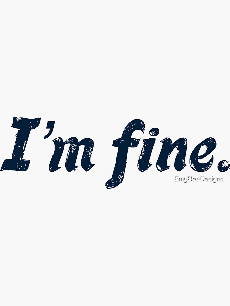 I'm fine, Dictionary Definition Sticker for Sale by ED-TDesigns