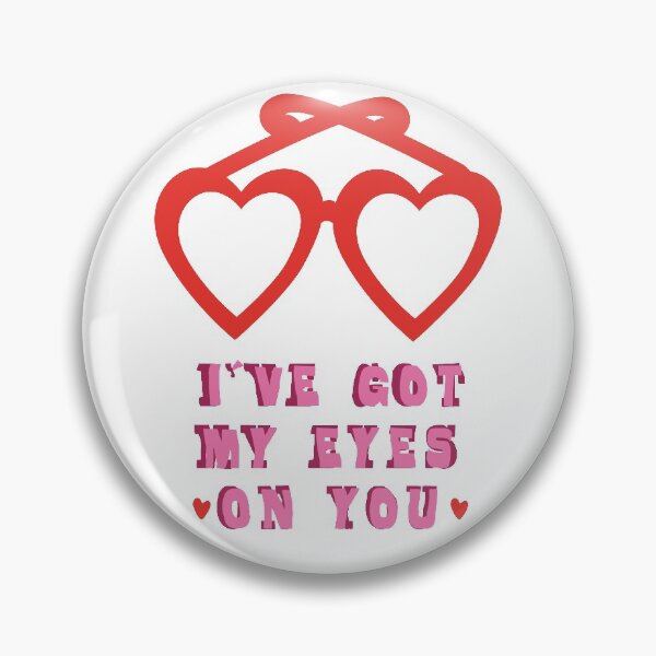 Item preview, I've Got My Eyes on You designed and sold by mschubbybunny.