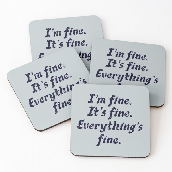 Item preview, I’m fine. It’s fine. Everything’s fine. designed and sold by EmyBeeDesigns.