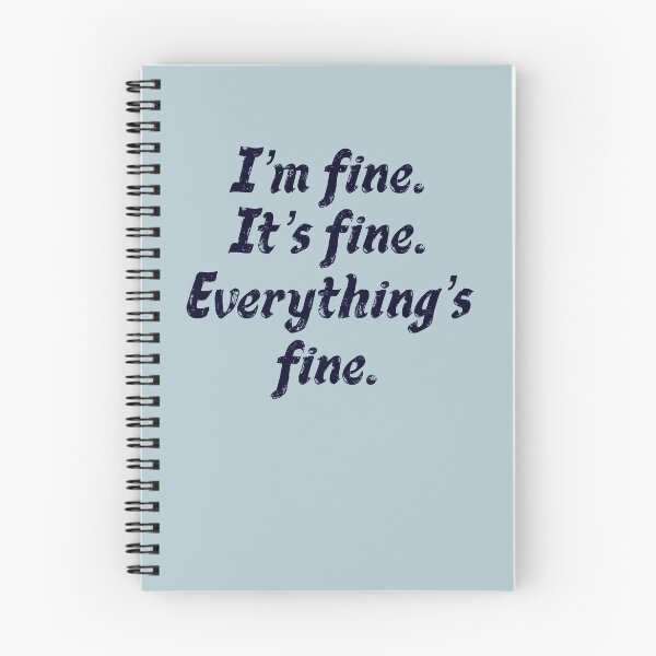 Item preview, I’m fine. It’s fine. Everything’s fine. designed and sold by EmyBeeDesigns.