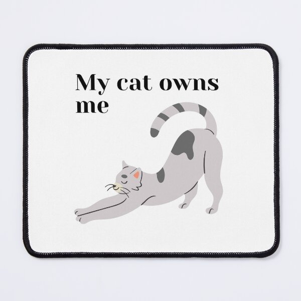 Item preview, My cat owns me designed and sold by Print  Design.