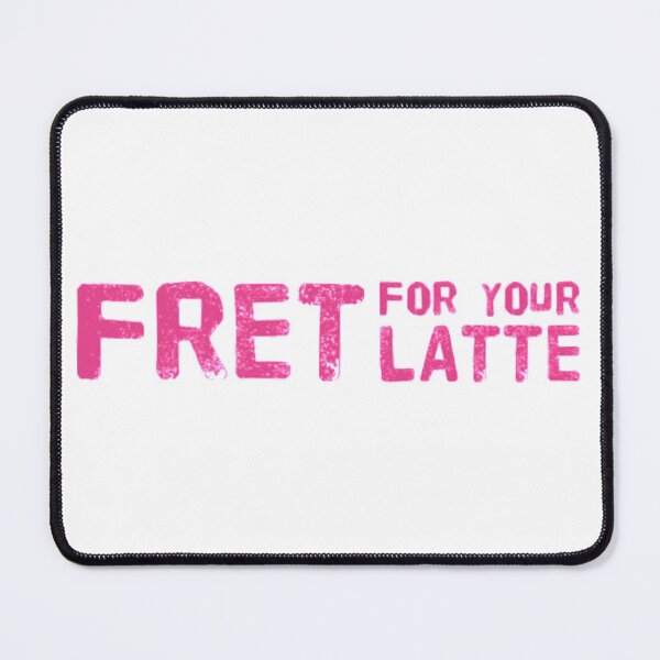 Item preview, Fret for your Latte (Version #7) designed and sold by UnicornPeeps.