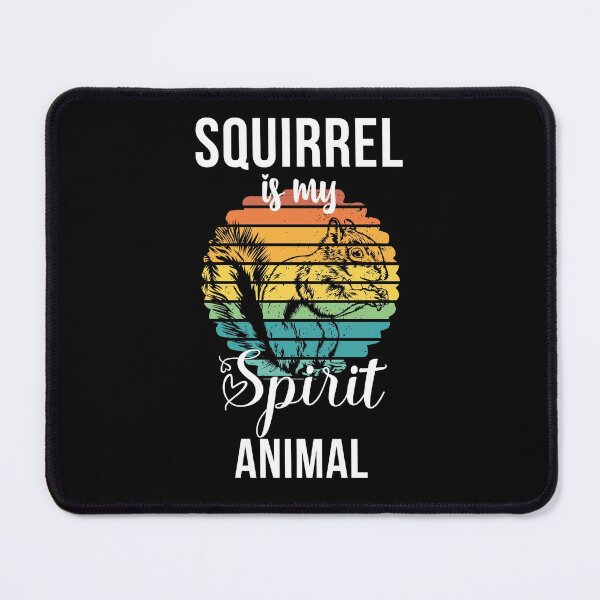 Item preview, Squirrel is my spirit animal | Hold on I see a squirrel | Easily distracted by squirrels | I love squirrels designed and sold by 732Studio.
