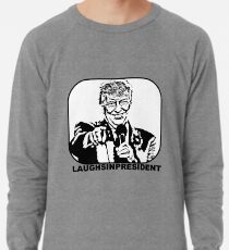 Laughs In President Lightweight Sweatshirt