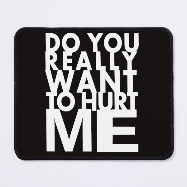 Item preview, 1 do you really want to hurt me   designed and sold by SharonAnn1.