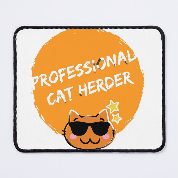 Item preview, Professional Cat Herder designed and sold by silveregale.
