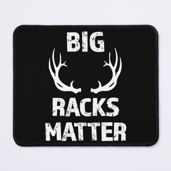 Item preview, Big Racks Matter funny Deer Buck Hunting designed and sold by richardmatthew.