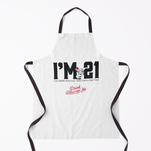 Item preview, I'm 21 Drink Wisconsinbly designed and sold by brysonrosa393.