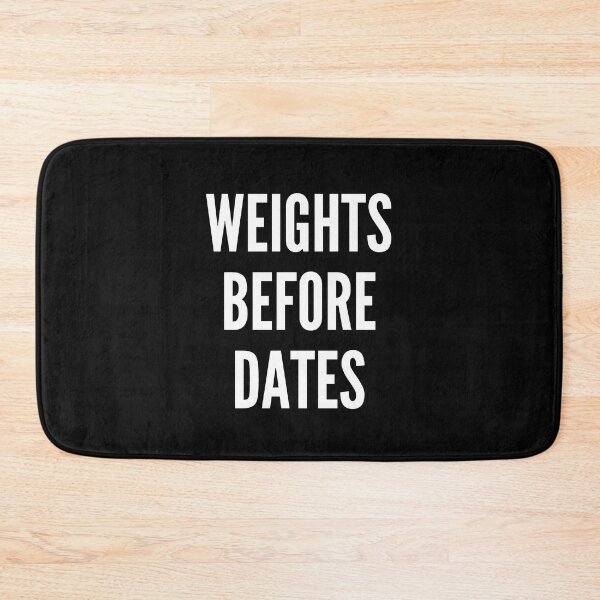 Item preview, Weights Before Dates - Gym Humor, Funny Gym Workout Sayings for Gym Lovers, Funny Gift Ideas for Workout Lovers, Workout Humor designed and sold by WholesumArt.