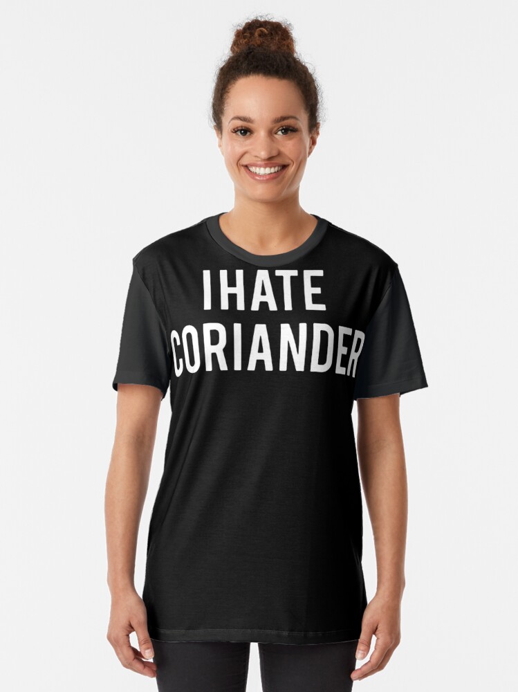 i hate coriander shirt