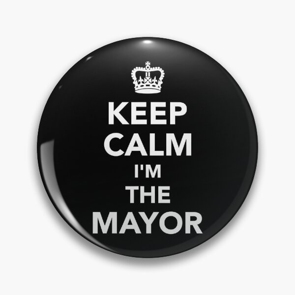 Item preview, Keep calm I'm the mayor designed and sold by andrewbrian.
