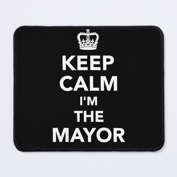 Item preview, Keep calm I'm the mayor designed and sold by andrewbrian.