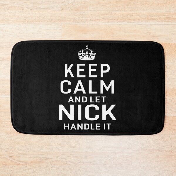 Item preview, Keep Calm And Let Nick Handle It designed and sold by andrewbrian.