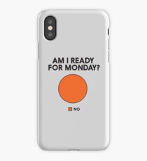 Am I ready for Monday? pie chart iPhone Case/Skin