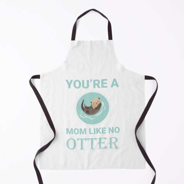 Item preview, you're a mom like no otter- funny otter design for mother's day designed and sold by Awesigns.