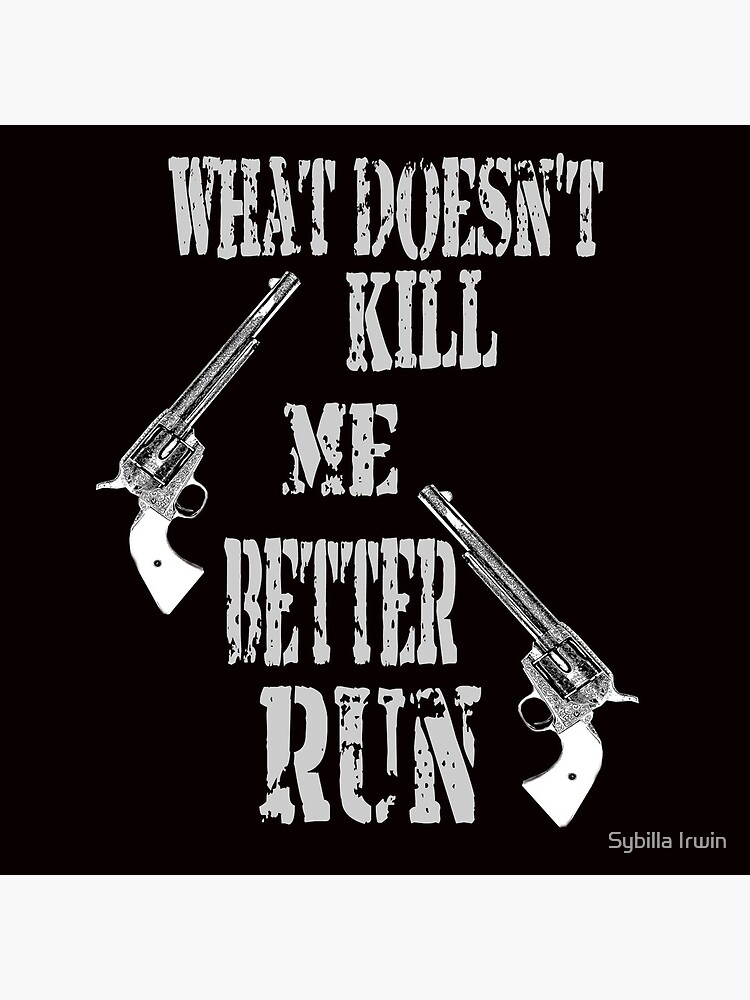 What Doesn't Kill Me..... by Gypsybilla