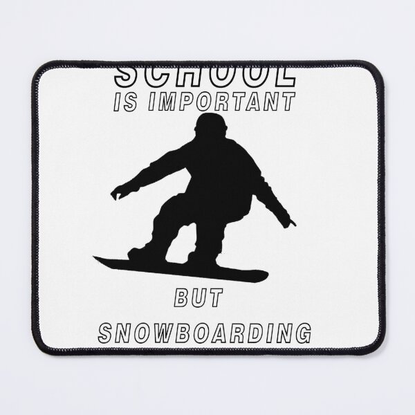 Item preview, School is important but snowboarding is importanter. designed and sold by ushanArt.