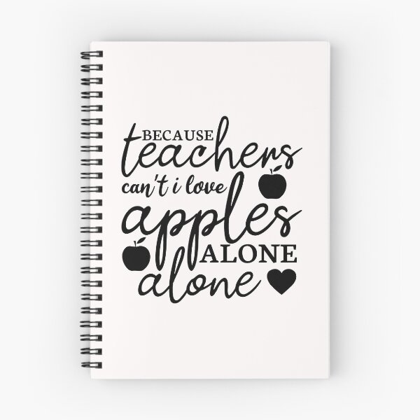 Item preview, Because Teachers Can’t I Love Apples Alone Alone designed and sold by AuroraApparel.